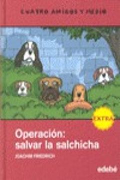 portada NÚMERO EXTRA... Operación: salvar la salchicha (Cuatro amigos y medio) (in Spanish)