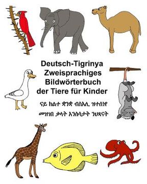 portada Deutsch-Tigrinya Zweisprachiges Bildwörterbuch der Tiere für Kinder