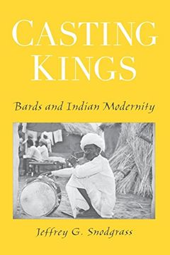 portada Casting Kings: Bards and Indian Modernity (en Inglés)
