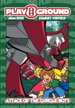 portada Playground: Attack of the Gurgle Bots! (in English)