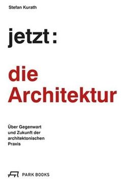 portada Jetzt: Die Architektur! (en Alemán)