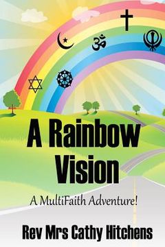 portada A Rainbow Vision: A MultiFaith Adventure (en Inglés)