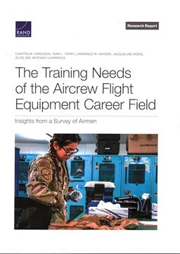 portada The Training Needs of the Aircrew Flight Equipment Career Field: Insights From a Survey of Airmen (Research Report)