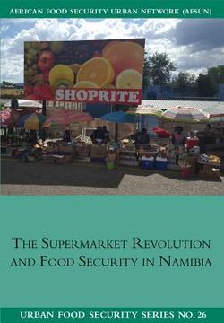 portada The Supermarket Revolution and Food Security in Namibia (en Inglés)