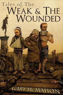 portada Tales of the Weak and the Wounded (en Inglés)