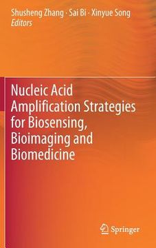 portada Nucleic Acid Amplification Strategies for Biosensing, Bioimaging and Biomedicine (en Inglés)