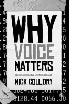portada Why Voice Matters: Culture and Politics After Neoliberalism (en Inglés)