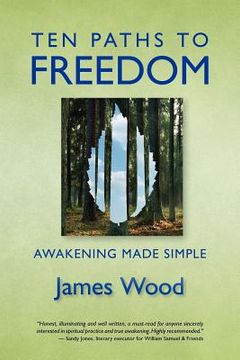 portada ten paths to freedom: awakening made simple (in English)