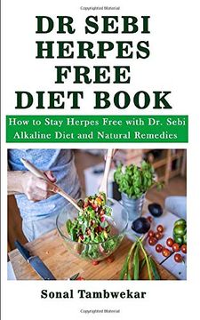 portada Dr Sebi Herpes Free Diet Book: How to Stay Herpes Free With dr. Sebi Alkaline Diet and Natural Remedies 