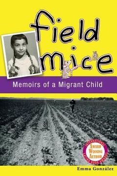 portada Field Mice: Memoirs of a Migrant Child (en Inglés)