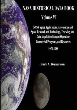 portada NASA Historical Data Book: Volume VI: NASA Space Applications, Aeronautics and Space Research and Technology, Tracking and Data Acquisitions/Supp (in English)