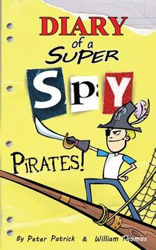 portada Diary of a Super Spy: Pirates! (in English)