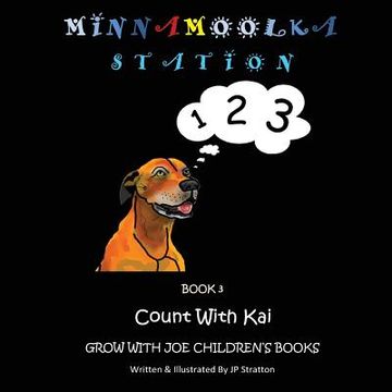 portada Count With Kai: Minnamoolka Station - Grow With Joe Children's Books (en Inglés)