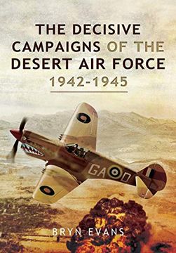portada The Decisive Campaigns of the Desert Air Force, 1942-1945 (en Inglés)