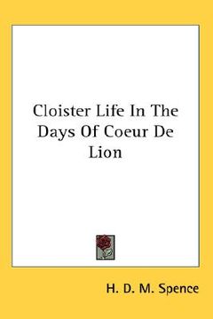 portada cloister life in the days of coeur de lion (in English)