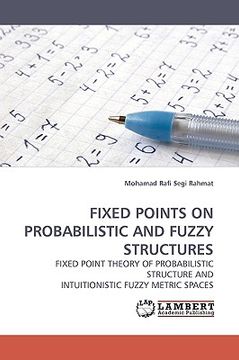 portada fixed points on probabilistic and fuzzy structures (en Inglés)