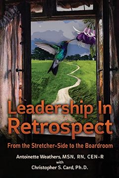 portada Leadership in Retrospect: From the Stretcher-Side to the Boardroom (en Inglés)