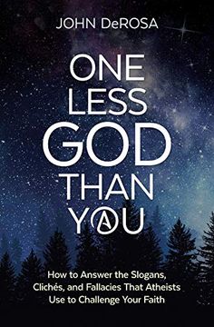 portada One Less god Than You: How to: How to Answer the Slogans, Cliches, and Fallacies That Aethiests use to Challenge Your Faith (en Inglés)