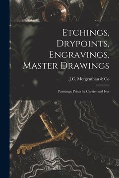 portada Etchings, Drypoints, Engravings, Master Drawings; Paintings; Prints by Currier and Ives (en Inglés)