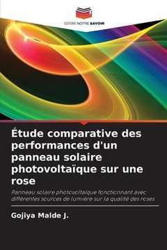 portada Étude comparative des performances d'un panneau solaire photovoltaïque sur une rose (en Francés)