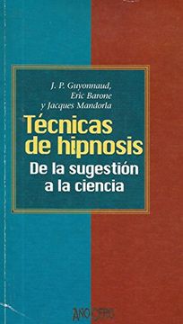 portada Tecnicas de la Hipnosis Guyonnaud, j. P. And Barone, Eric