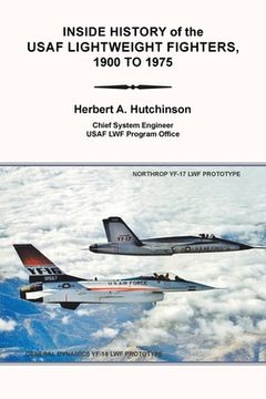 portada Inside History of the Usaf Lightweight Fighters, 1900 to 1975 (in English)
