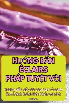 portada HƯỚng DẪn Éclairs Pháp TuyỆt VỜi (en Vietnamita)