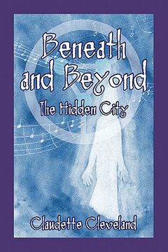 portada beneath and beyond the hidden city (in English)