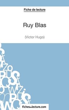 portada Ruy Blas de Victor Hugo (Fiche de lecture): Analyse complète de l'oeuvre (in French)