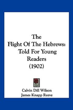 portada the flight of the hebrews: told for young readers (1902)