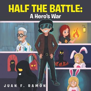 portada Half the Battle: A Hero's War (en Inglés)