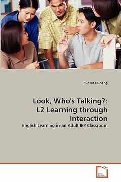 portada look, who's talking?: l2 learning through interaction (en Inglés)