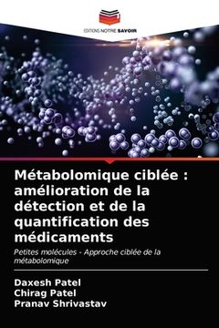 portada Métabolomique ciblée: amélioration de la détection et de la quantification des médicaments (en Francés)