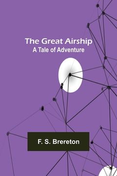 portada The Great Airship: A Tale of Adventure (en Inglés)