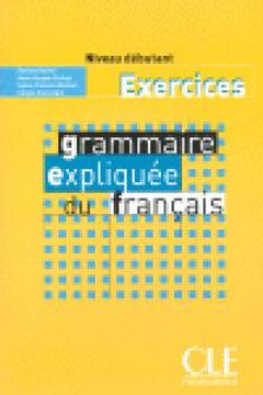 portada grammaire expliquee du francais exercices (debutant)