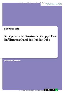portada Die algebraische Struktur der Gruppe. Eine Einführung anhand des Rubik's Cube (German Edition)