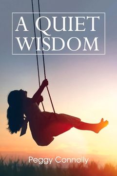 portada A Quiet Wisdom: Volume 1 (en Inglés)
