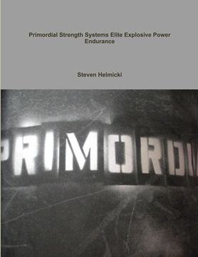 portada Primordial Strength Systems Professional /Elite Explosive Power Endurance