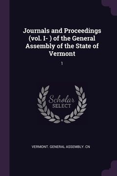 portada Journals and Proceedings (vol. I- ) of the General Assembly of the State of Vermont: 1