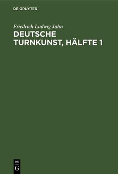 portada Deutsche Turnkunst, Hälfte 1 (German Edition) (en Alemán)
