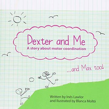 portada Dexter and me: A Story About Motor Coordination 