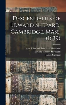 portada Descendants of Edward Shepard, Cambridge, Mass. (1639) (en Inglés)