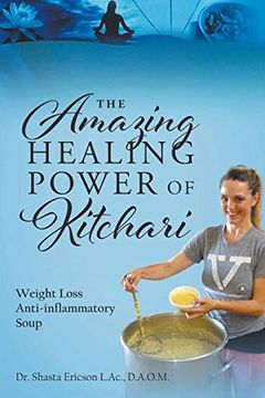 portada The Amazing Healing Power of Kitchari: Weight Loss Anti-Inflammatory Soup (in English)
