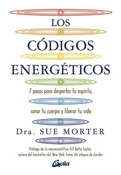 portada Los Codigos Energeticos: 7 Pasos Para Despertar tu Espiritu, Sanar tu Cuerpo y Liberar tu Vida (in Spanish)