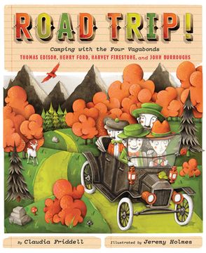 portada Road Trip! Camping With the Four Vagabonds: Thomas Edison, Henry Ford, Harvey Firestone, and John Burroughs (en Inglés)