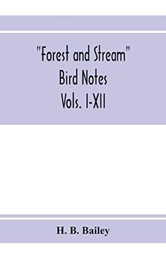 portada Forest and Stream Bird Notes. An Index and Summary of all the Ornithological Matter Contained in "Forest and Stream. " Vols. I-Xii 