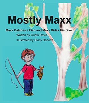 portada Mostly Maxx: Maxx Catches a Fish and Maxx Rides His Bike