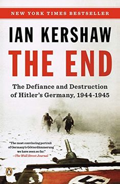 portada The End: The Defiance and Destruction of Hitler's Germany, 1944-1945 (in English)
