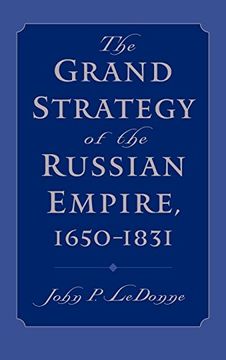 portada The Grand Strategy of the Russian Empire, 1650-1831 (en Inglés)