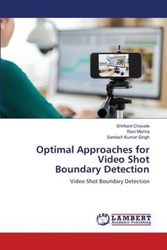 portada Optimal Approaches for Video Shot Boundary Detection